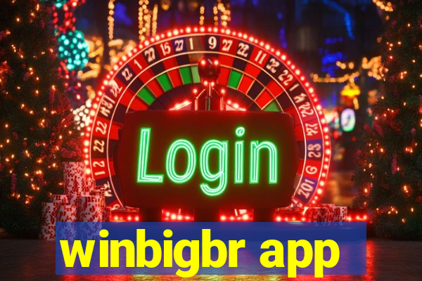 winbigbr app